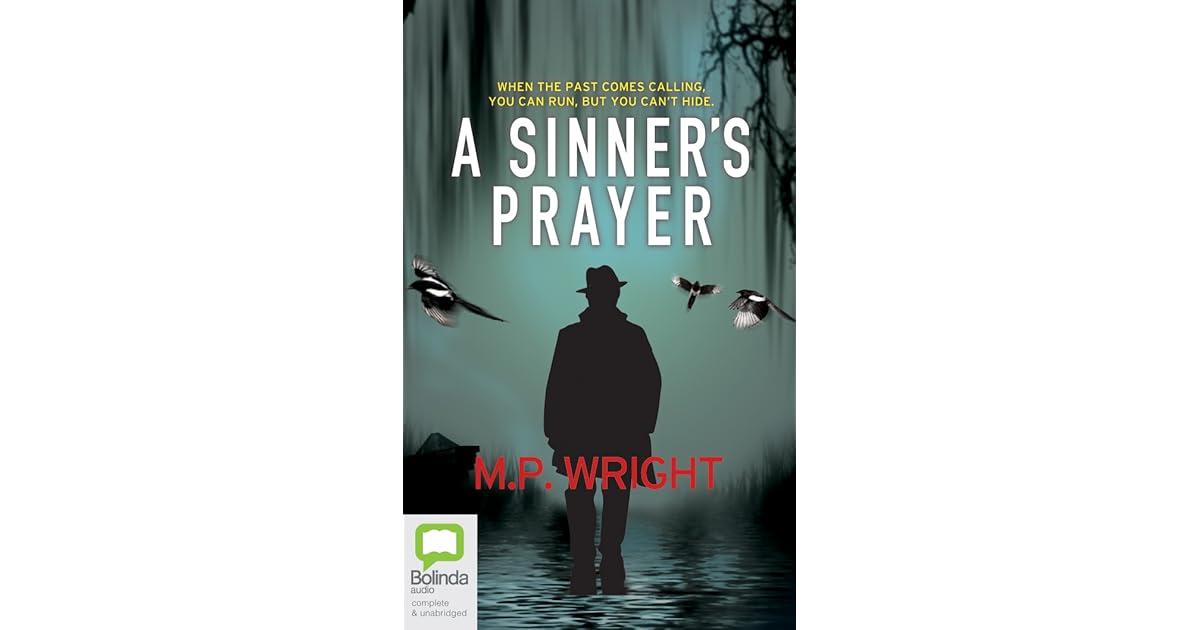 A Sinner's Prayer by M.P. Wright