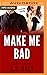 Make Me Bad