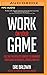 Work on Your Game