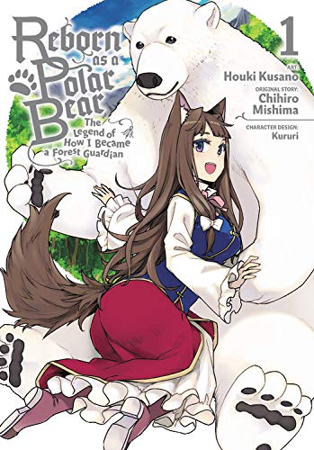 Reborn as a Polar Bear: The Legend of How I Became a Forest Guardian, Vol. 1