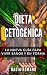 DIETA CETOGÉNICA: La nueva ...