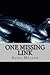 One Missing Link: A Novella