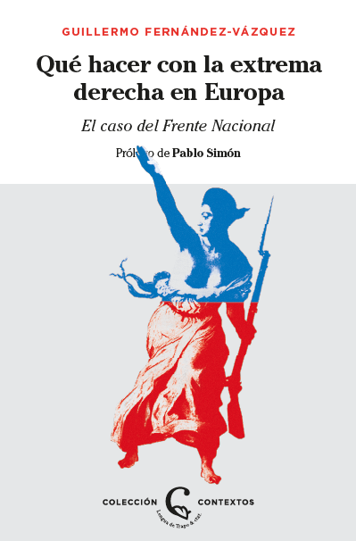 Qué hacer con la extrema derecha en Europa: El caso del Frente Nacional (Paperback)