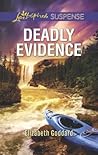 Deadly Evidence by Elizabeth Goddard
