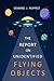 The Report On Unidentified Flying Objects