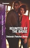 Reunited by the Badge by Deborah Fletcher Mello