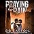 Praying for Rain (The Rain Trilogy, #1)