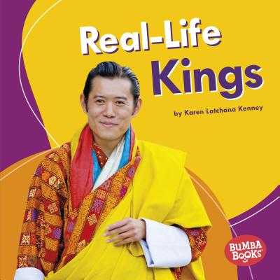 Real-Life Kings (Bumba Books ® — Real-Life Royalty)