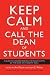 Keep Calm and Call the Dean...