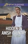 Hidden in Amish Country by Dana R. Lynn