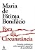 Fora da circunstância  by Maria de Fátima Bonifácio