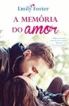 A Memória do Amor (Belhaven #2) A Memória do Amor (Belhaven #2)