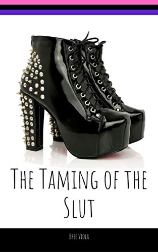 The Taming of the Slut (Kindle Edition)