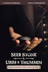 Seer Stone V. Urim and Thummim: Book of Mormon Translation on Trial Seer Stone V. Urim and Thummim: Book of Mormon Translation on Trial