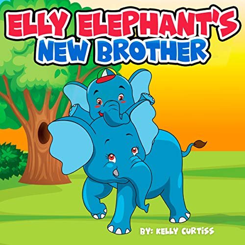 Elly Elephant’s New Brother (Kindle Edition)