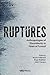 Ruptures: Anthropologies of...