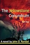 The Yellowstone Conundrum--Part 2 The Yellowstone Conundrum--Part 2
