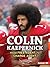 Colin Kaepernick: From Free Agent to Change Agent (Gateway Biographies)