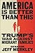 America Is Better Than This: Trump's War Against Migrant Families