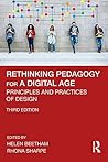 Rethinking Pedagogy for a Digital Age: Principles and Practices of Design