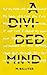 A Divided Mind by M. Billiter