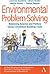 Environmental Problem-Solving: Balancing Science and Politics Using Consensus Building Tools: Guided Readings and Assignments from Mit's Training Program for Environmental Professionals"