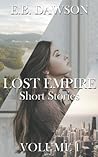 Lost Empire Short Stories by E.B. Dawson