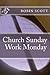 Church Sunday Work Monday