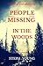 People Missing in the Woods