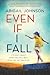 Even If I Fall (Inkyard Press / Harlequin Teen)