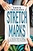Stretch Marks by Amber Trueblood