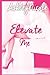 Elevate Me