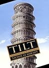 Tilt: A Skewed History of the Tower of Pisa
