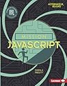 Mission JavaScript (Mission: Code (Alternator Books ® ))