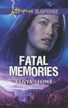 Fatal Memories by Tanya Stowe