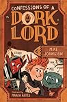 Confessions of a Dork (Confessions of a Dork Lord, #1)