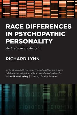 Race Differences in Psychopathic Personality: An Evolutionary Analysis (Paperback)