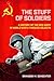 The Stuff of Soldiers by Brandon M. Schechter