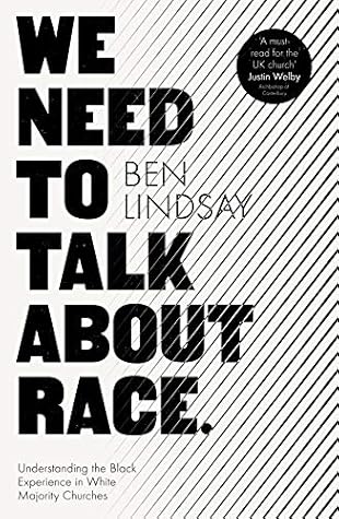 We Need To Talk About Race: Understanding the Black Experience in White Majority Churches