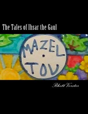 The Tales of Ihsar the Gaul: a novella