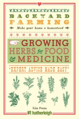 Backyard Farming: Growing Herbs for Food and Medicine (Paperback)