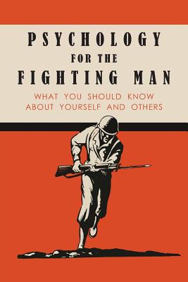 Psychology for the Fighting Man: What You Should Know About Yourself and Others (Paperback)