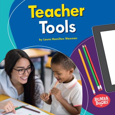 Teacher Tools (Bumba Books ® — Community Helpers Tools of the Trade)