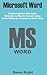 Microsoft Word: Customizing the Quick Access Toolbar, Equations, Underline Styles, Insert Menu, Table, Page Layout, Formatting a Document, Edit Manuscript, and Preparation of an eBook for Publishing