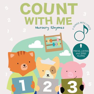 Count with Me Nursery Rhymes: Press and Sing Along! (Board Book)