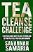 Tea Cleanse: Challenge - 7 ...
