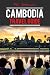 Cambodia: Cambodia Travel G...
