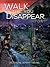 Walk Till You Disappear