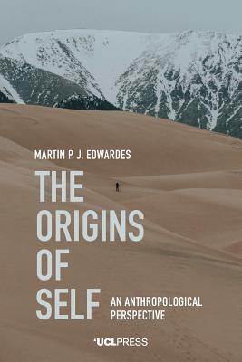 The Origins of Self: An Anthropological Perspective (Paperback)