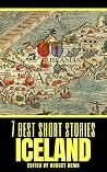7 best short stories: Iceland (7 best short stories - specials Book 41) 7 best short stories: Iceland (7 best short stories - specials Book 41)